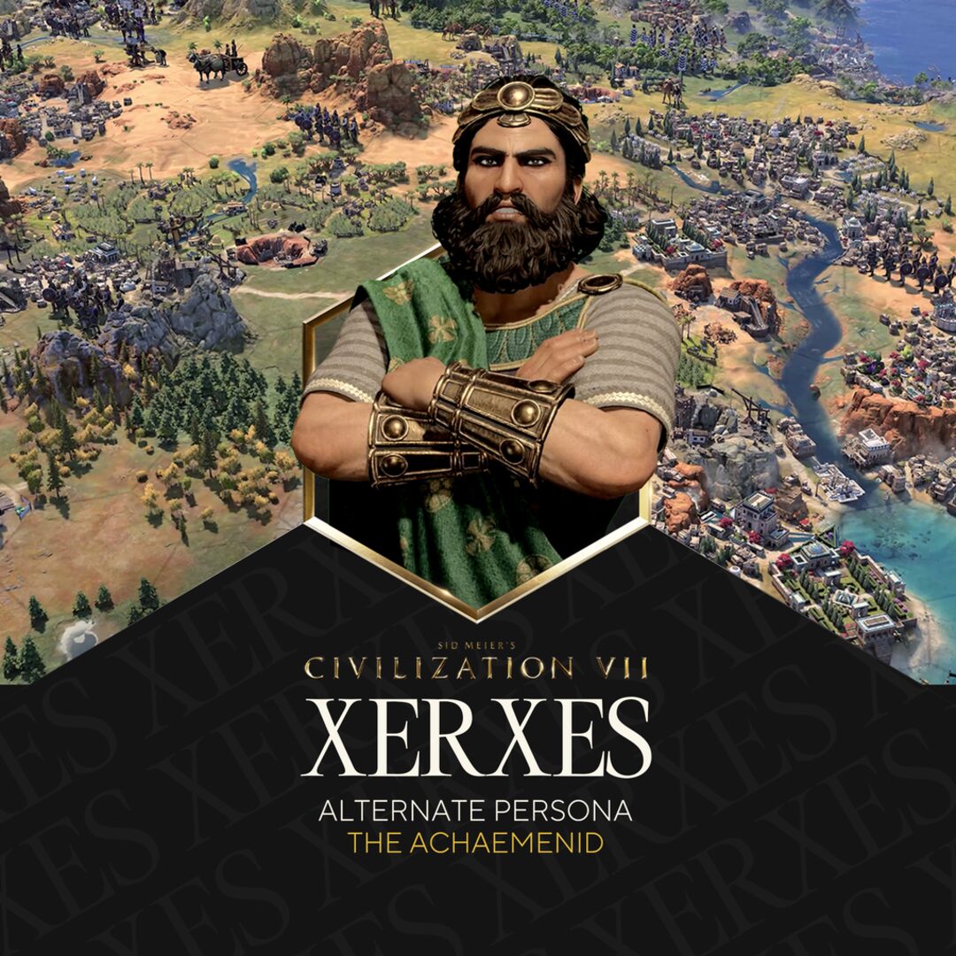Sid Meier's Civilization® VII: Xerxes - Personalidade O Aquemênida