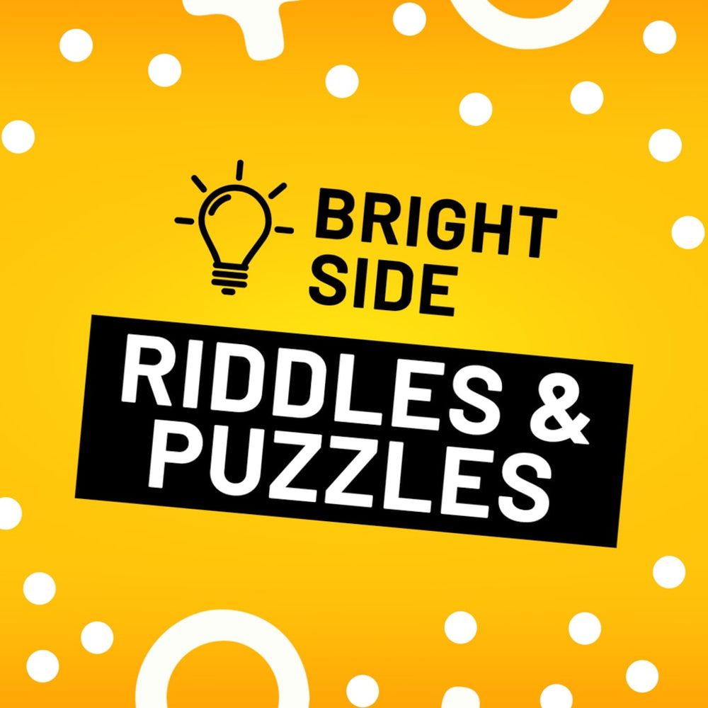 Bright Side: Riddles and Puzzles