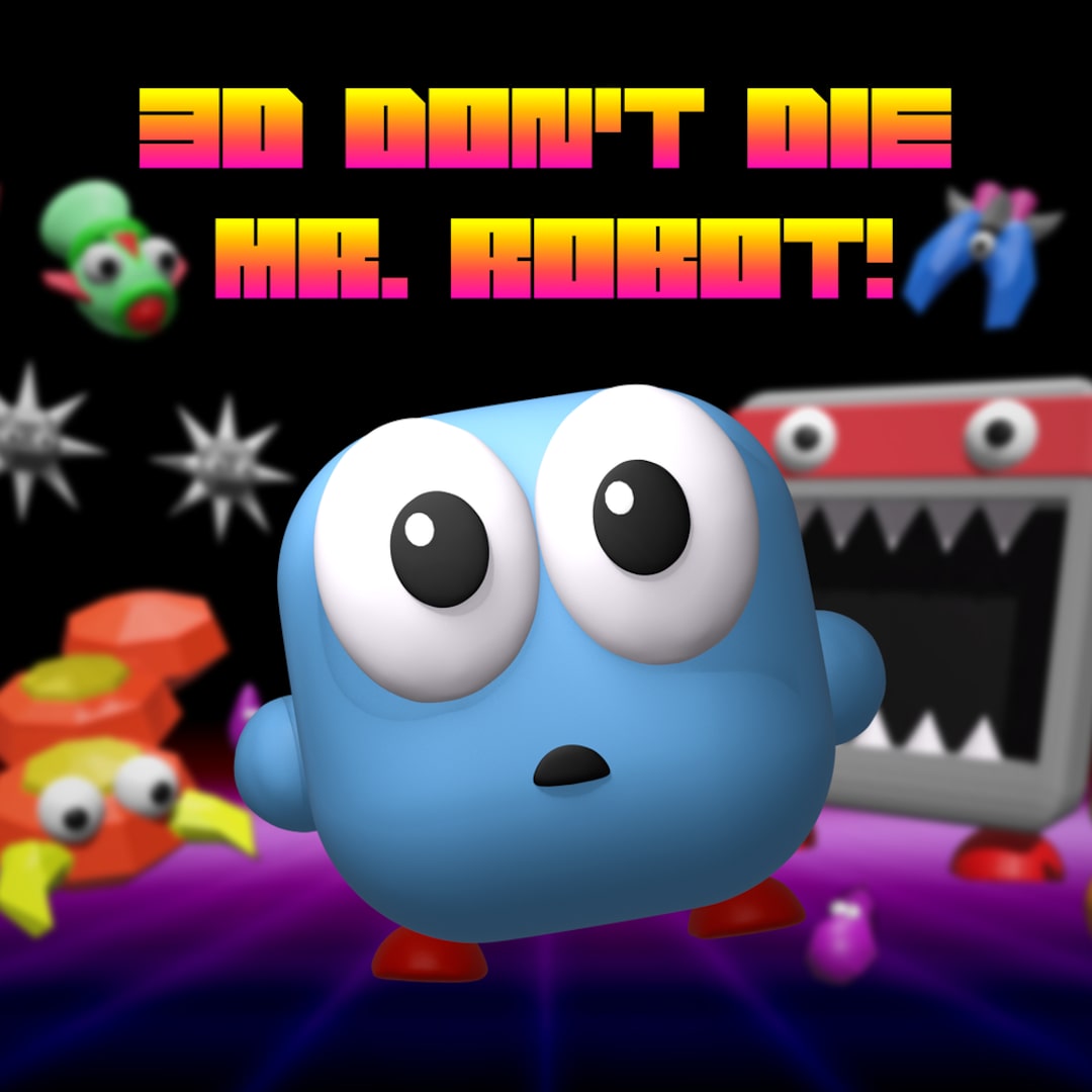 3D Don't Die Mr. Robot
