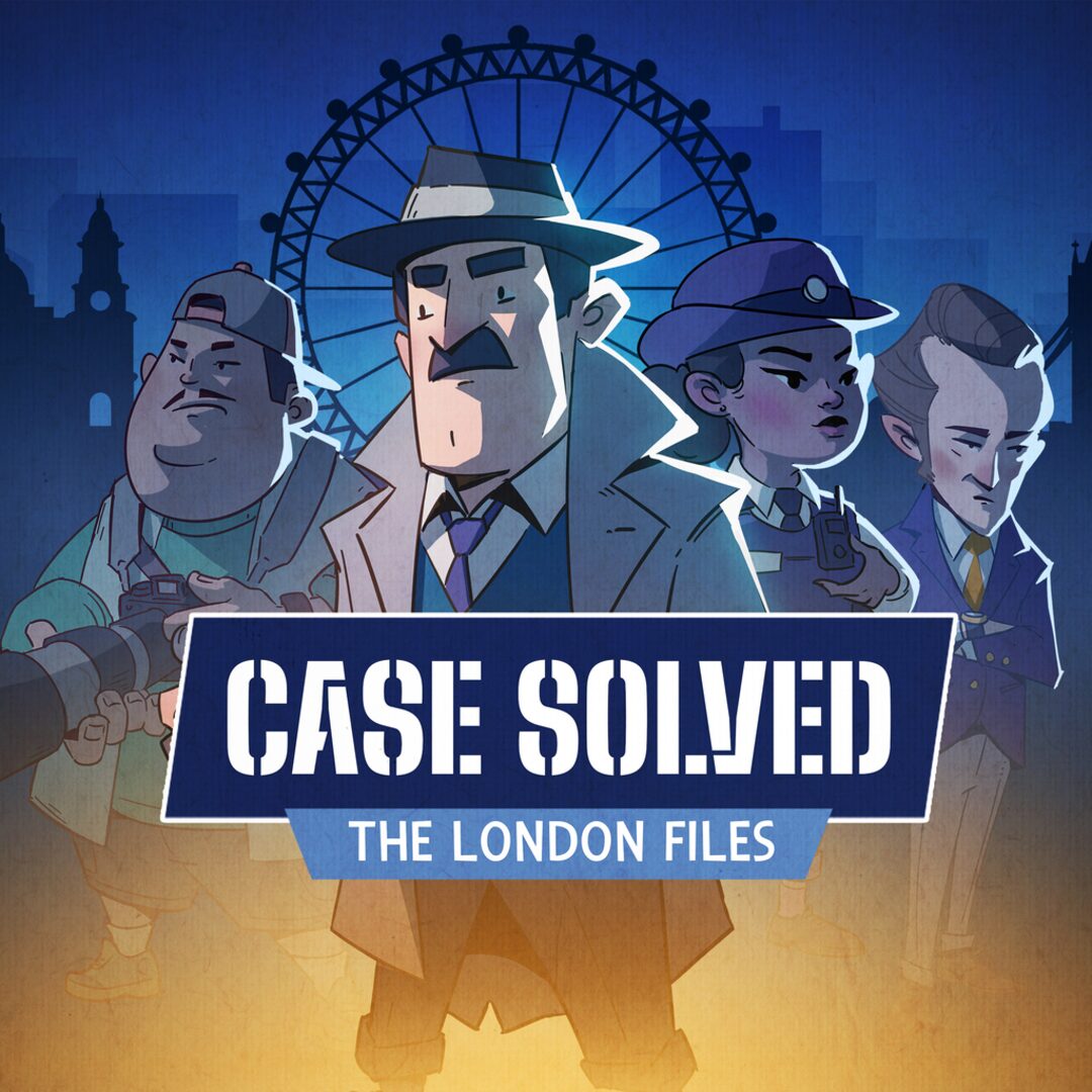 Case Solved: The London Files