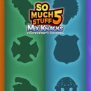 So Much Stuff 5: Mix-Knacks Collector’s Edition