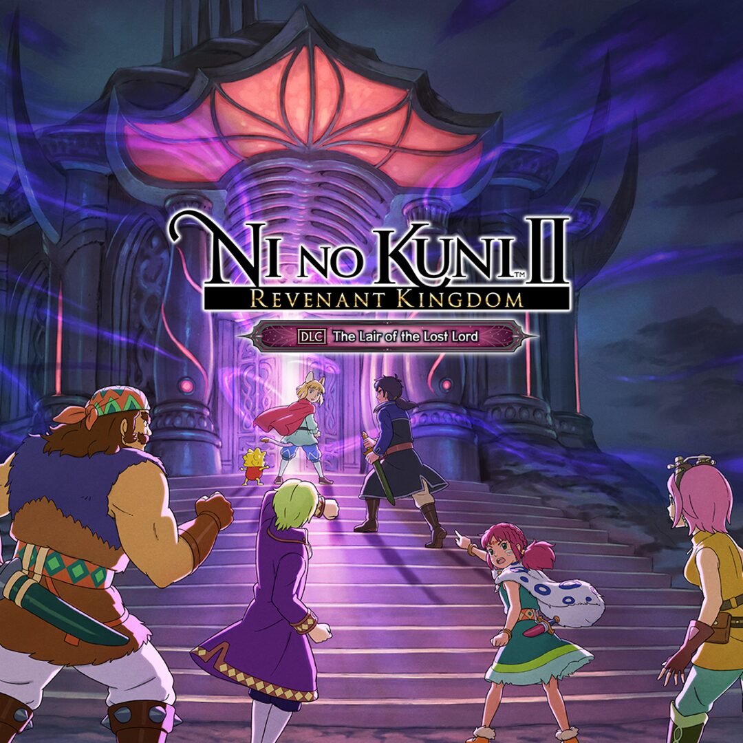 Ni no Kuni™ II: REVENANT KINGDOM - The Lair of the Lost Lord