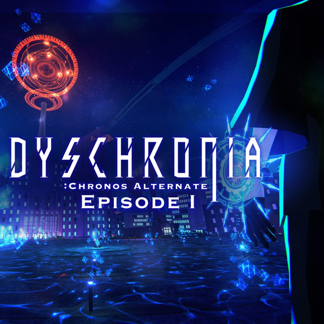DYSCHRONIA: Chronos Alternate Episódio I