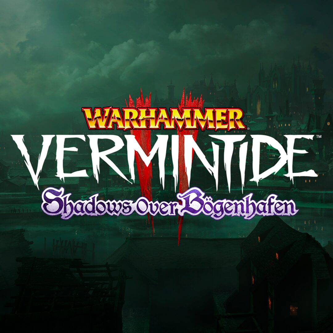 Vermintide 2 - Shadows over Bögenhafen