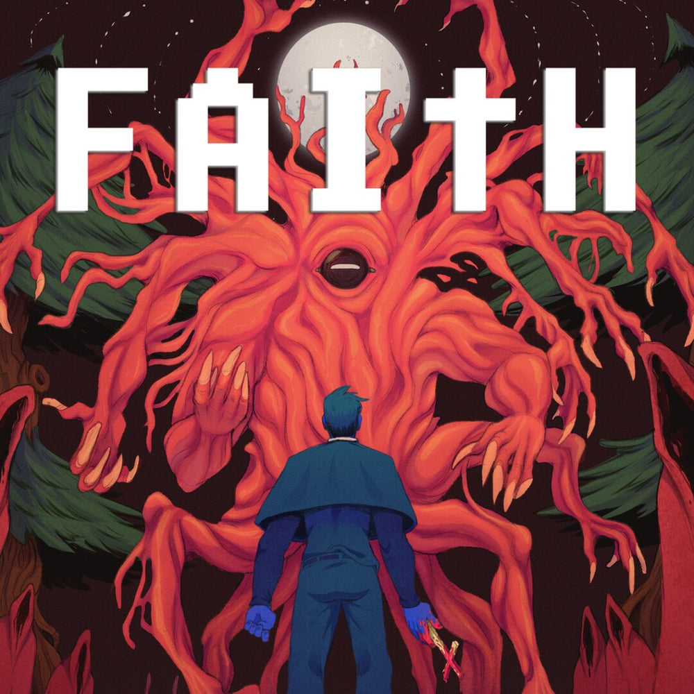 FAITH: The Unholy Trinity