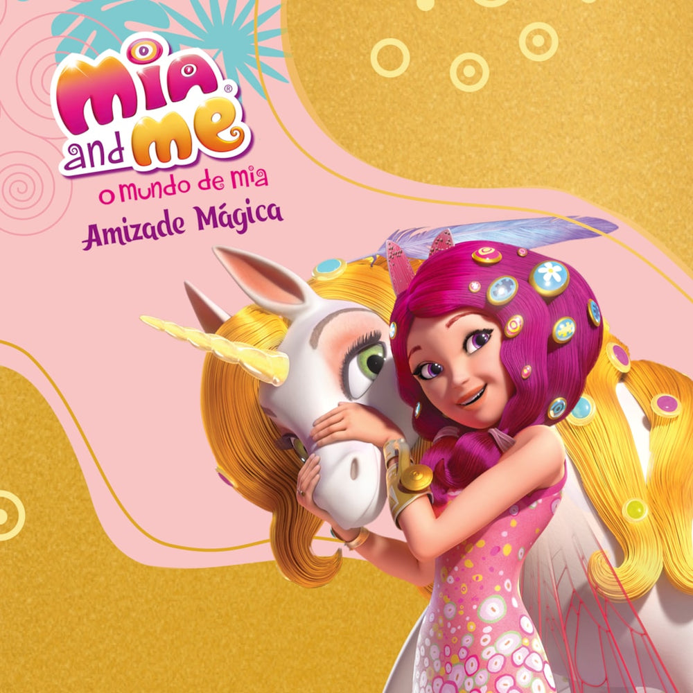 O Mundo de Mia – Amizade Mágica