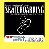 Skateboarding (Special 2022 Edition for North and South America) - Breakthrough Gaming Arcade