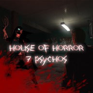 House of Horror - 7 Psychos