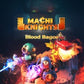 MachiKnights -Blood bagos-