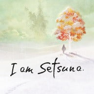 I Am Setsuna