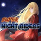 Super Night Riders