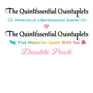 The Quintessential Quintuplets Double Pack