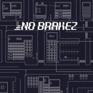 No Brakez