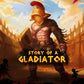 Story of a Gladiator