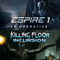 Espire 1: VR Operative and Killing Floor: Incursion VR Bundle