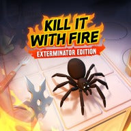 Kill It With Fire: Exterminator Edition