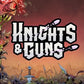 Knights and Guns