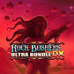 ROCK BOSHERS DX - ULTRA BUNDLE