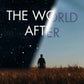 The World After