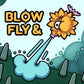 Blow and Fly PS4 and PS5