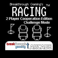 Racing (2 Player Cooperation Edition) (Challenge Mode) - Breakthrough Gaming Arcade