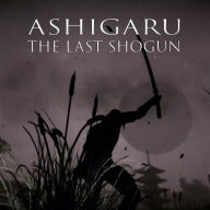 Ashigaru: The Last Shogun