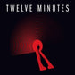 Twelve Minutes