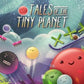 Tales of the Tiny Planet