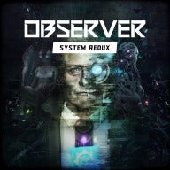 Observer: System Redux (PSN)