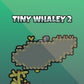 Tiny Whaley 2