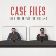 Case Files: The Death of Paulette Williams