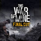 This War of Mine: Final Cut