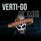 VERTI-GO HOME!