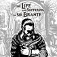 The Life and Suffering of Sir Brante