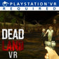 Dead Land VR