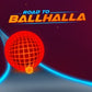 Road to Ballhalla