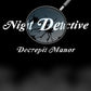 Night Detective: Decrepit Manor