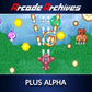 Arcade Archives PLUS ALPHA