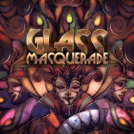 Glass Masquerade