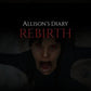 Allison's Diary: Rebirth