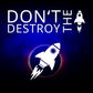 Don't Destroy The Rocket