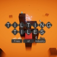 Tilting Tiles: Fires of Industry