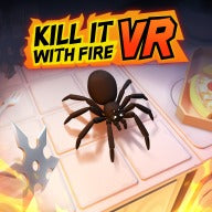 Kill It With Fire VR