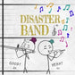 Disaster Band