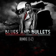 Blues and Bullets - ep. 1 and 2 Bundle